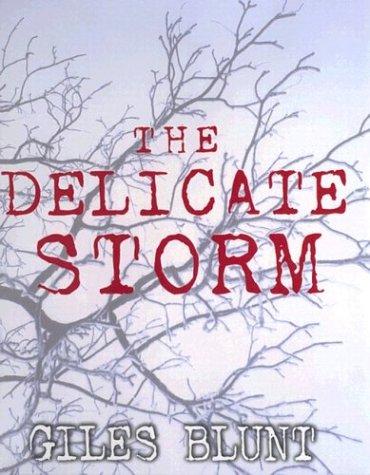 The delicate storm.