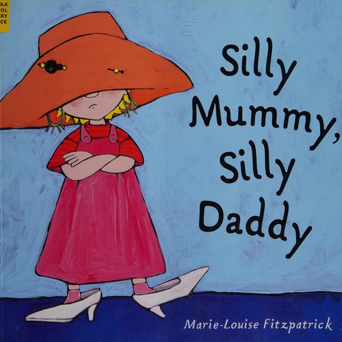 Silly Mummy, Silly Daddy