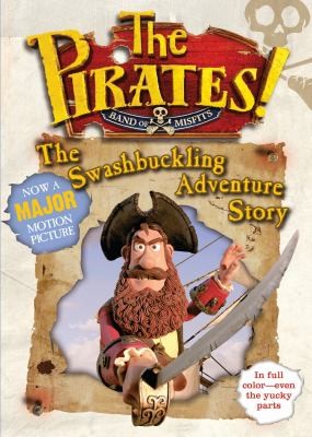 The Pirates Band Of Misfits The Swashbuckling Adventure Story