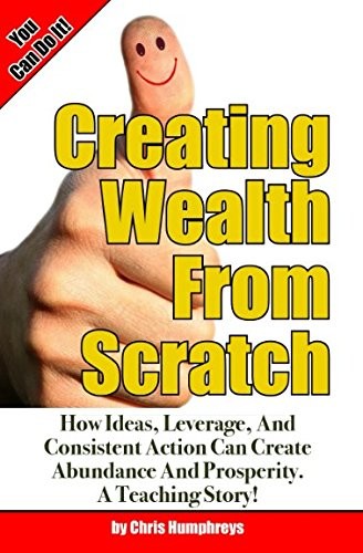 Creating Wealth from Scratch