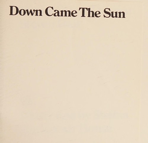 Down came the sun.