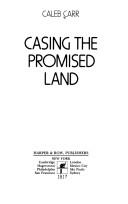 Casing the promised land
