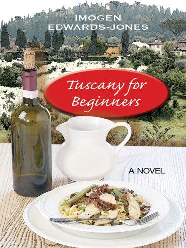 Tuscany for Beginners