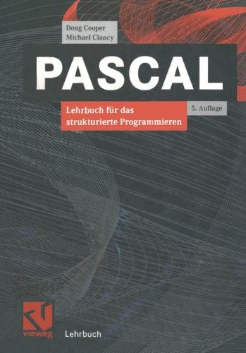 Pascal. Lehrbuch für das strukturierte Programmieren.