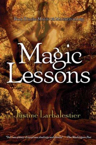 Magic Lessons (Magic or Madness Trilogy)