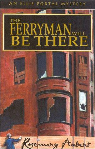 The ferryman will be there.