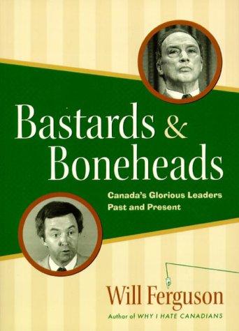 Bastards & boneheads