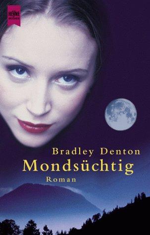 Mondsüchtig.