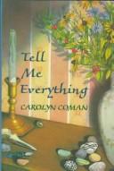 Tell me everything