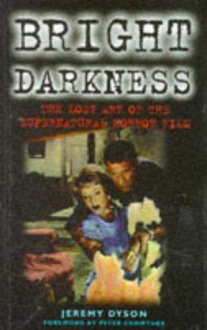 Bright darkness