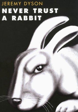 Never trust a rabbit
