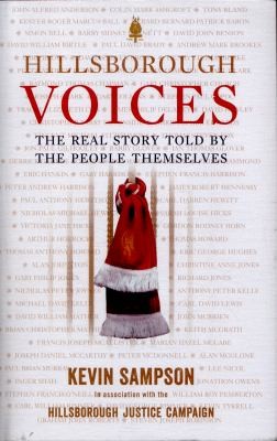 Voices Of Hillsborough The Real Story Told By The People Themselves