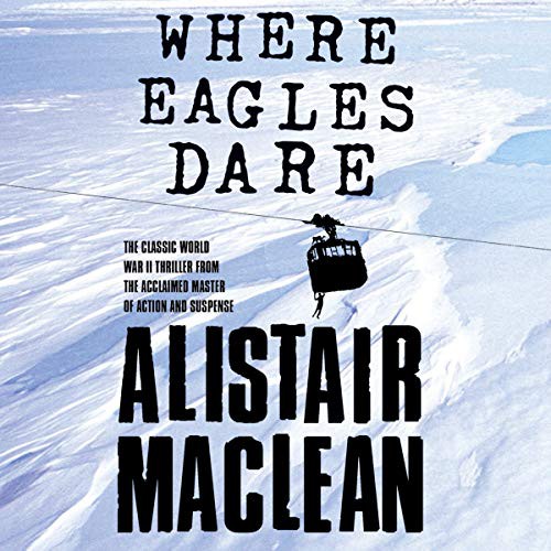 Where Eagles Dare Lib/E