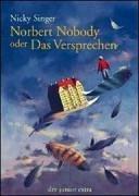 Norbert Nobody oder Das Versprechen.