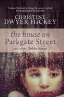 The House On Parkgate Street And Other Dublin Stories