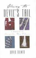 Chasing the devil's tail
