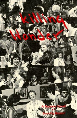 Killing wonder.