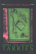 While the Messiah tarries