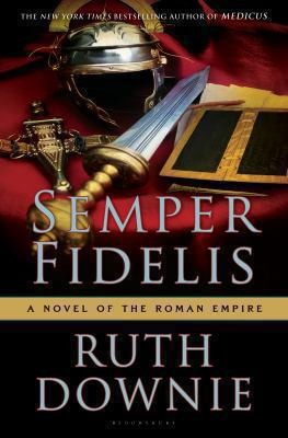 Semper Fidelis A Novel Of The Roman Empire