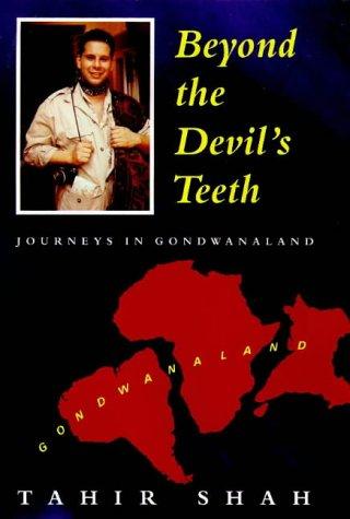 Beyond the devil's teeth