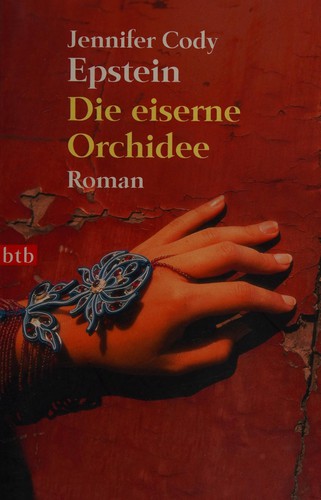 Die eiserne Orchidee