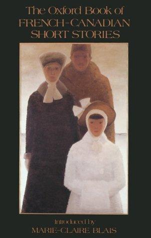 The Oxford book of French-Canadian short stories