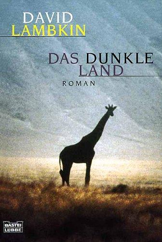 Das dunkle Land.
