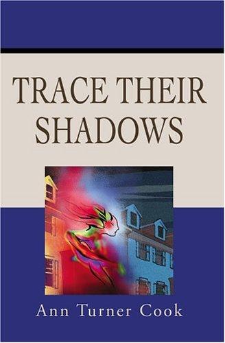 Trace Their Shadows