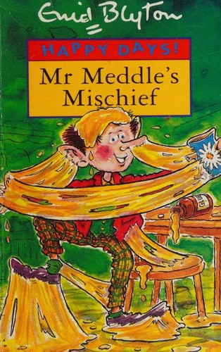 Mister Meddle's Mischief