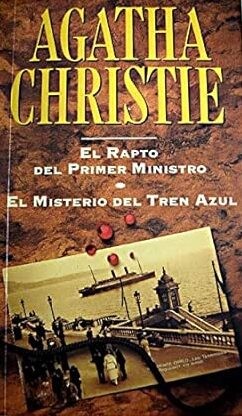 El rapto del primer ministro ; El misterio del tren azul