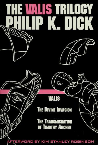 The VALIS trilogy
