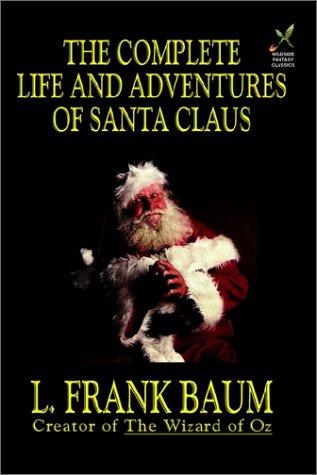Life and Adventures of Santa Claus : (Religious Analogy As Mythology to Children's Story)