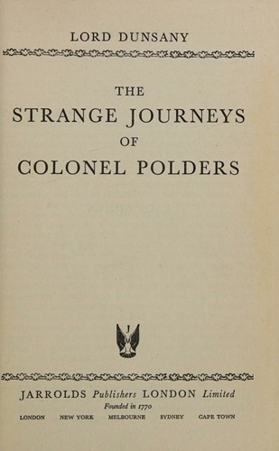The strange journeys of Colonel Polders.