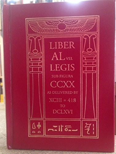 The book of the law (technically called Liber al vel legis sub figura CCXX as delivered by XCIII = 418 to DCLXVI)
