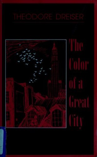 Color of a Great City, The (Part of The Collected Works of Theodore Drieser - 30 Volumes)