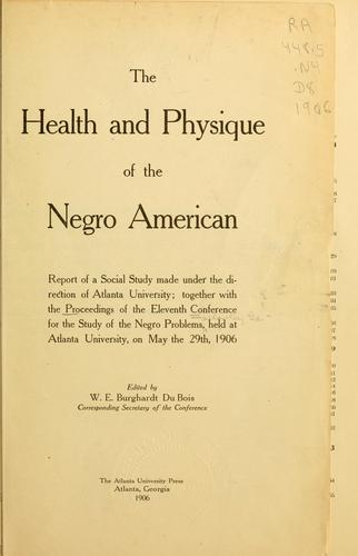 The Health and physique of the negro American
