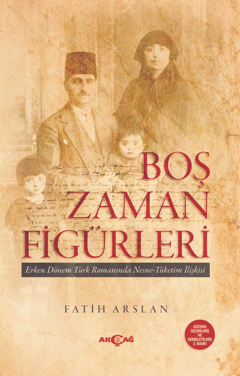 Boş Zaman Figürleri  Erken Dönem Türk Romanında Nesne - Tüketim İlişkileri