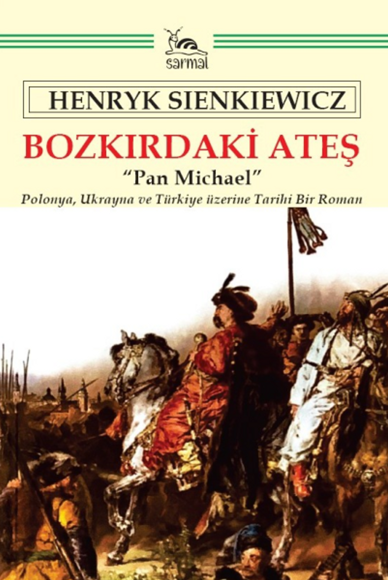 Bozkırdaki Ateş  Polonya, Ukrayna ve Türkiye Üzerine Tarihî Bir Roman