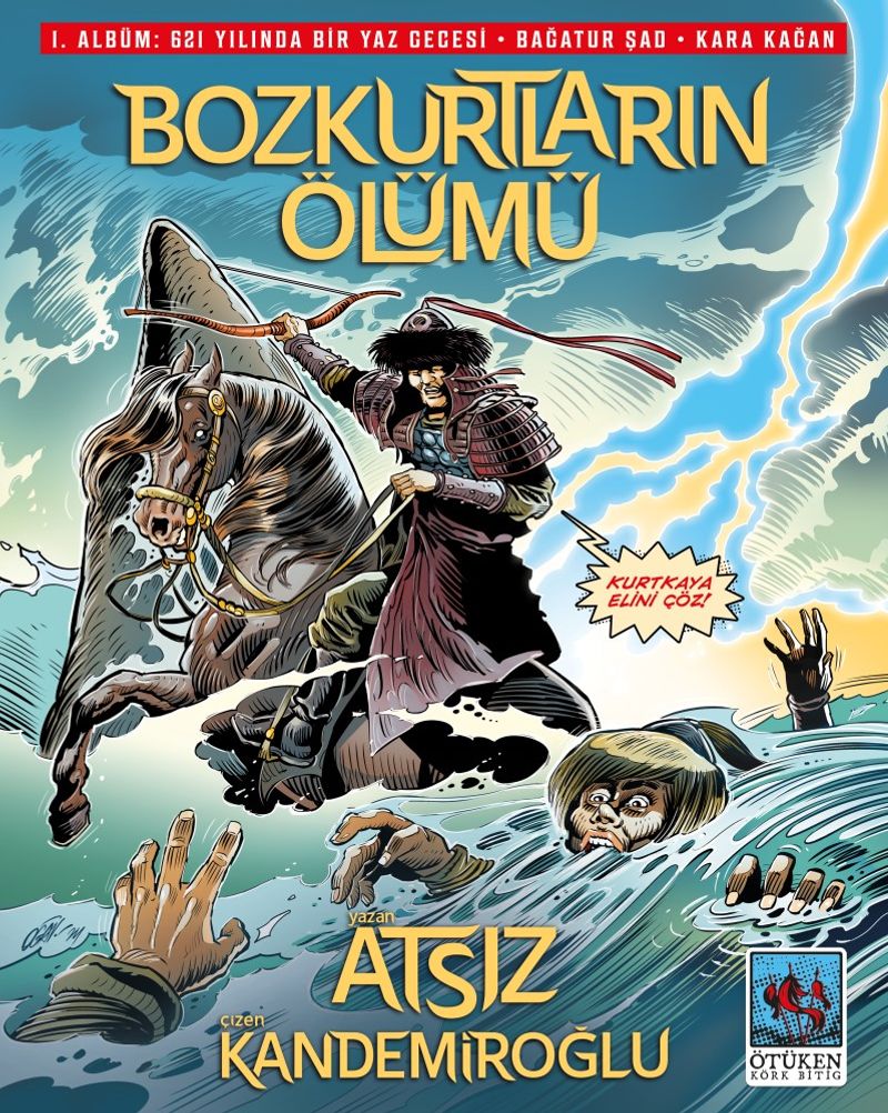 Bozkurtların Ölümü (Çizgi Roman)  1. Albüm: 621 Yılında Bir Yaz Gecesi - Bağatur Şad - Kara Kağan