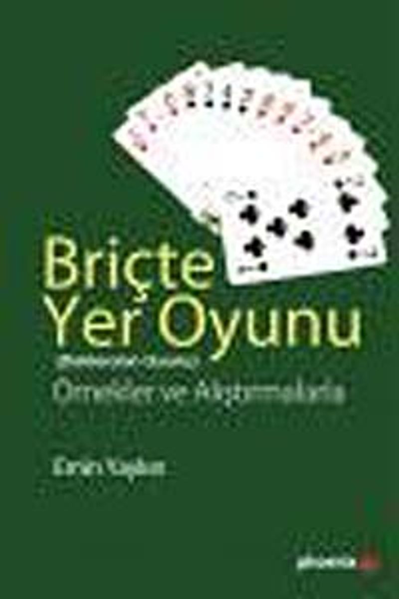 Briçte Yer Oyunu (Dekleranın Oyunu  Örnekler ve Alıştırmalarla