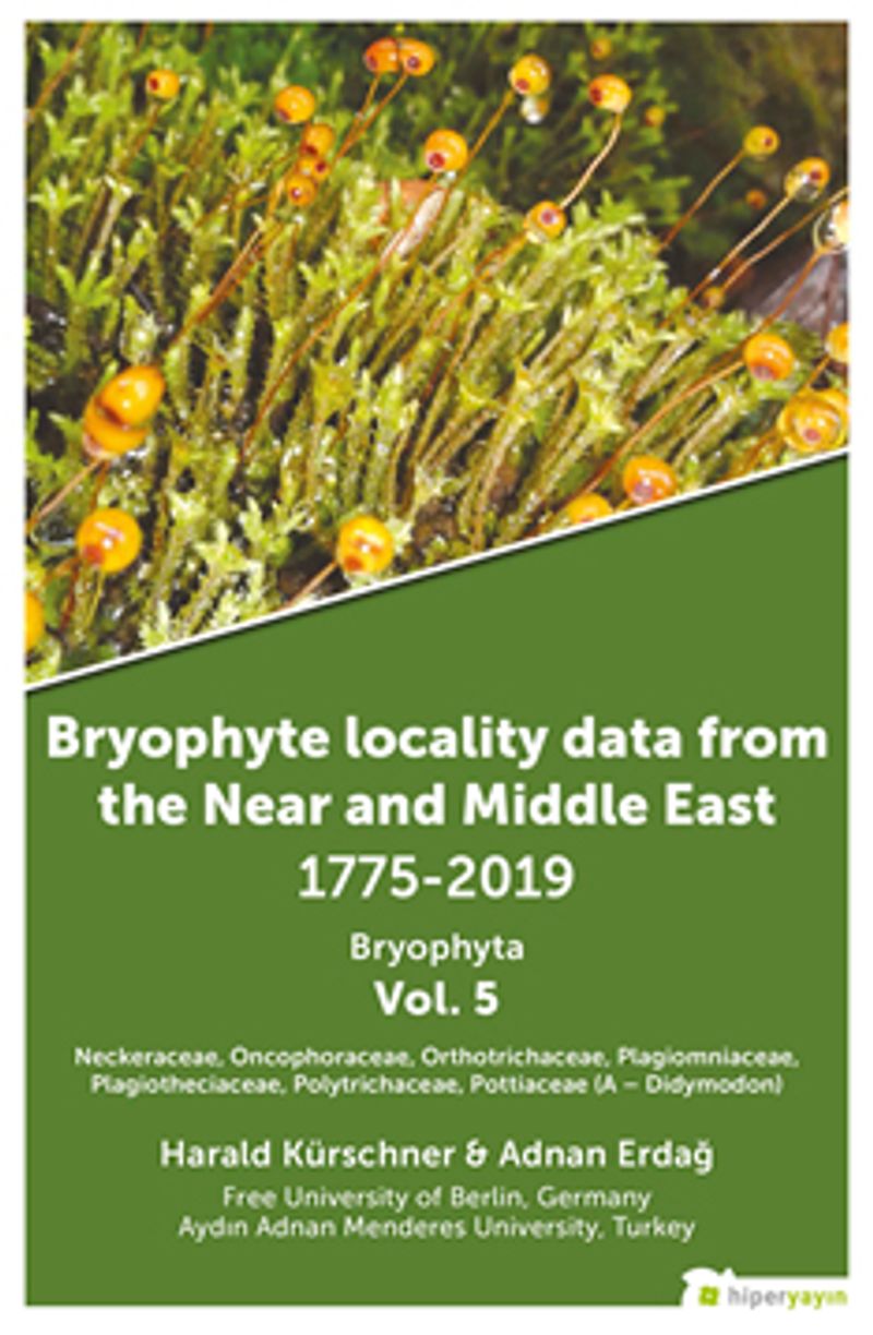 Bryophyte Locality Data From The Near and Middle East 1775-2019 Bryophyta Vol. 5