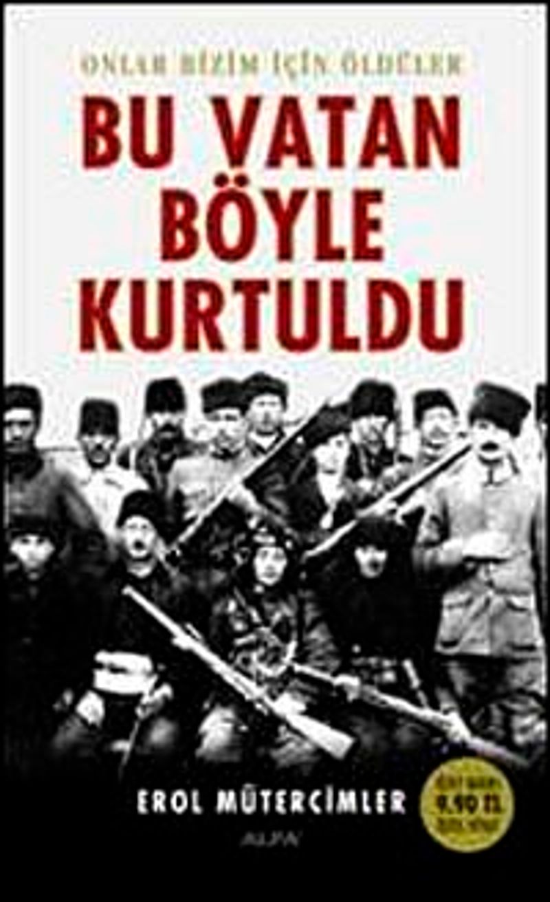 Bu Vatan Böyle Kurtuldu  Onlar Bizim İçin Öldüler (Cep Boy)