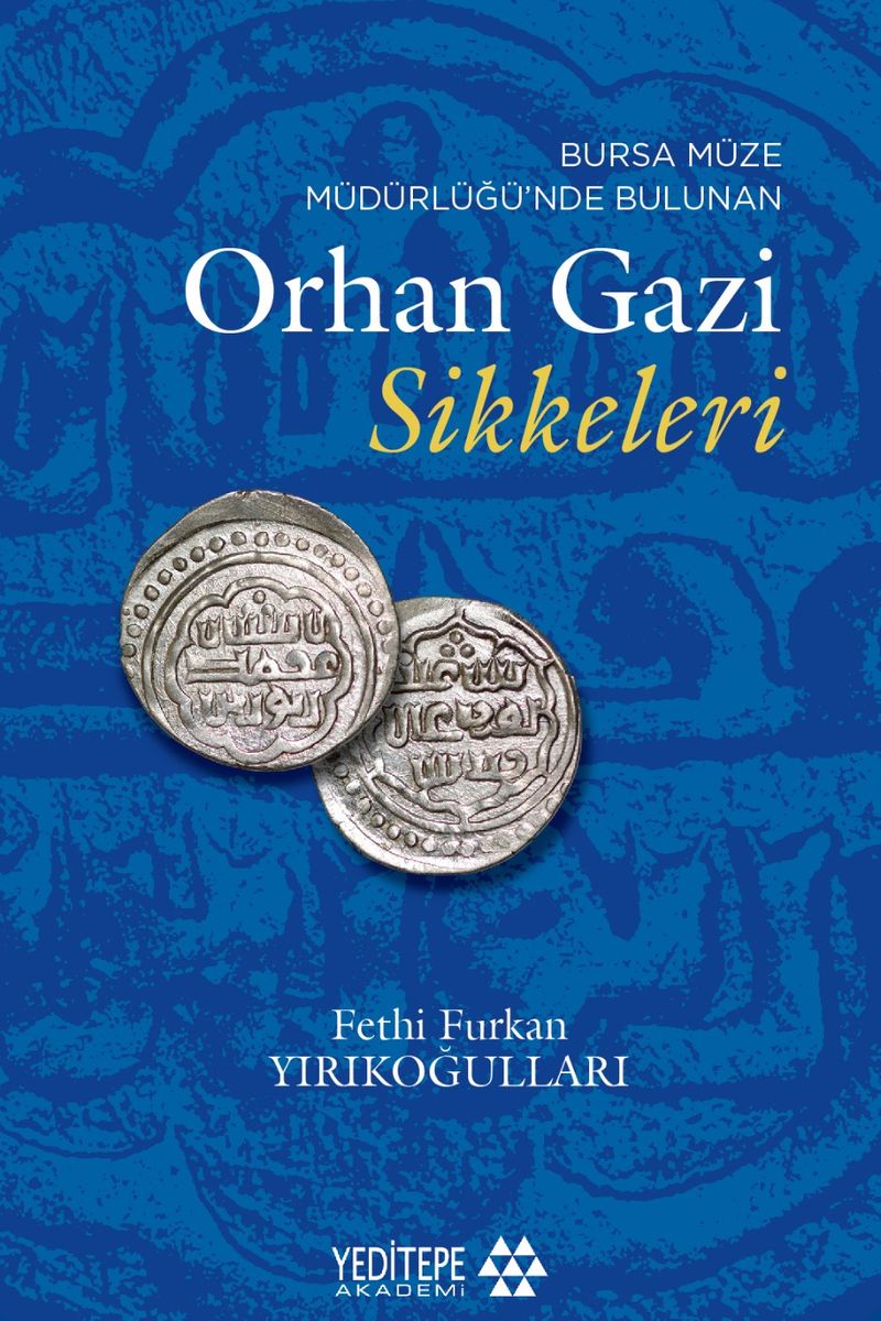 Bursa Müze Müdürlüğü'nde Bulunan Orhan Gazi Sikkeleri