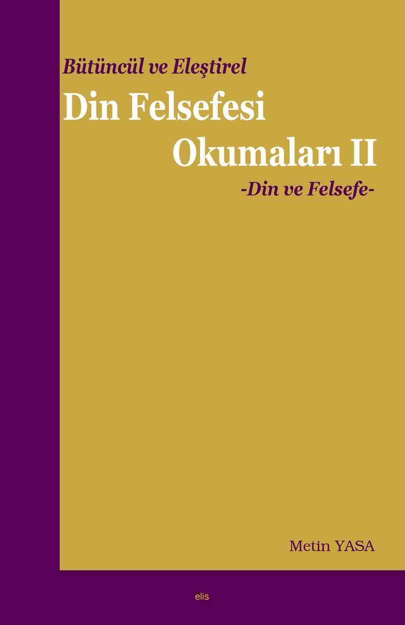 Bütüncül ve Eleştirel Din Felsefesi Okumaları 2  Din ve Felsefe