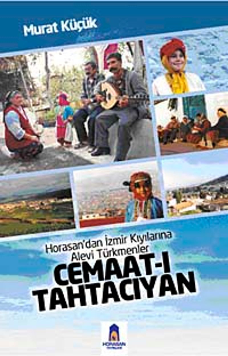Cemaat-ı Tahtacıyan  Horasan'dan İzmir Kıyılarına Alevi Türkmenler