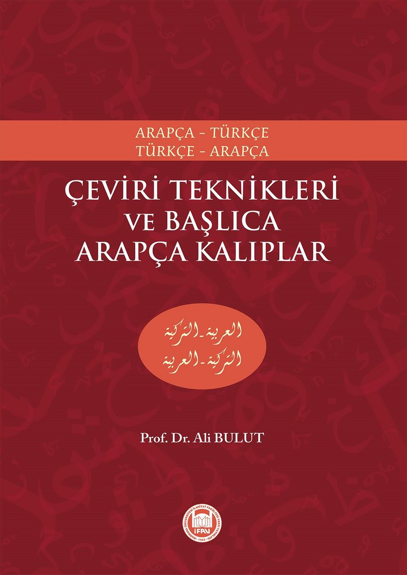 Çeviri Teknikleri ve Başlıca Arapça Kalıplar Arapça-Türkçe Türkçe-Arapça