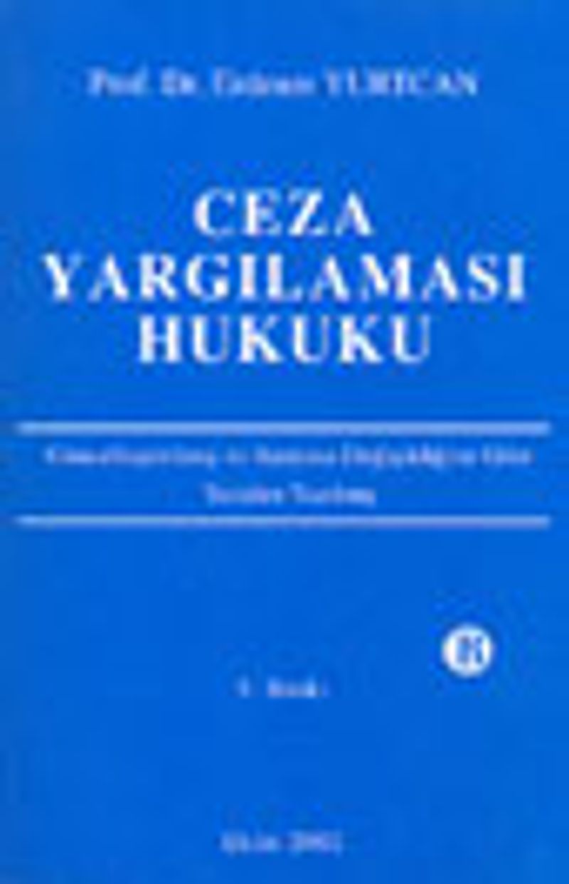 Ceza Yargılaması Hukuku Güncelleştirilmiş ve Anayasa Değişikliğine Göre Yeniden Yazılmış