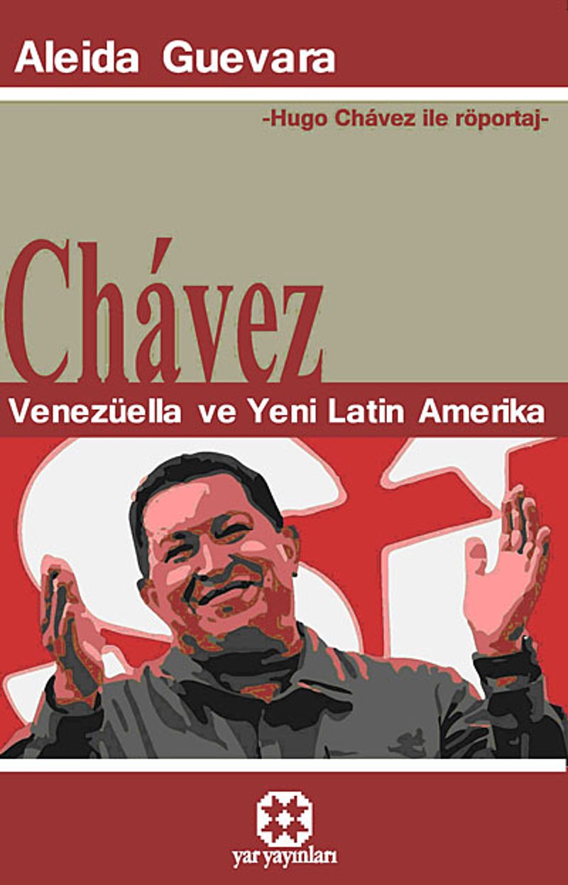 Chavez - Venezüella ve Yeni Latin Amerika Hugo Chavez ile Röportaj