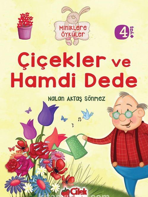 Çiçekler ve Hamdi Dede