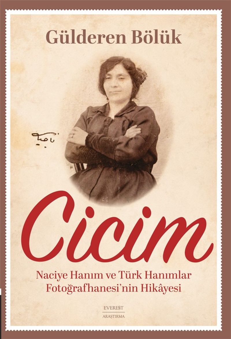 Cicim  Naciye Hanım ve Türk Hanımlar Fotoğrafhanesi'nin Hikayesi